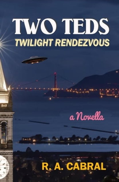 TWO TEDS ~ Twilight Rendezvous, R. A. Cabral - Ebook - 9798215735053