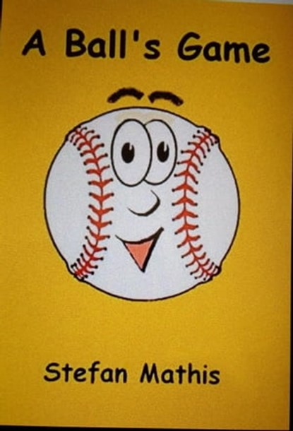 A Ball's Game, Stefan Mathis - Ebook - 9798215738856