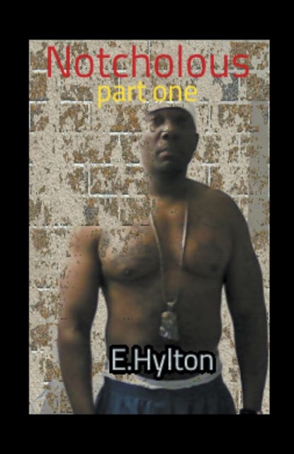 Notcholous, Everton Hylton - Paperback - 9798215742730