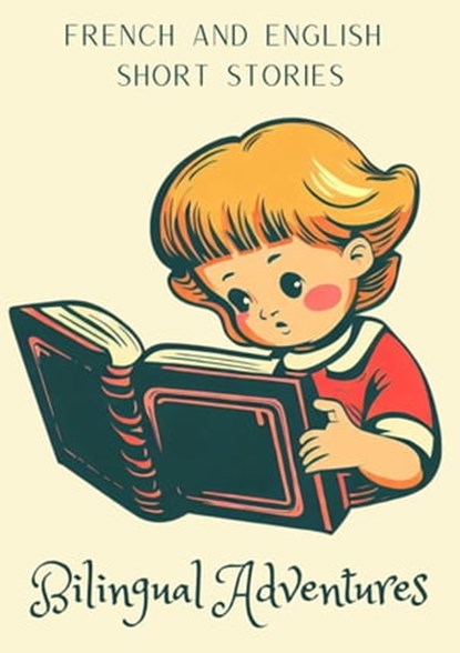 Bilingual Adventures: French and English Short Stories, Teakle - Ebook - 9798215751671