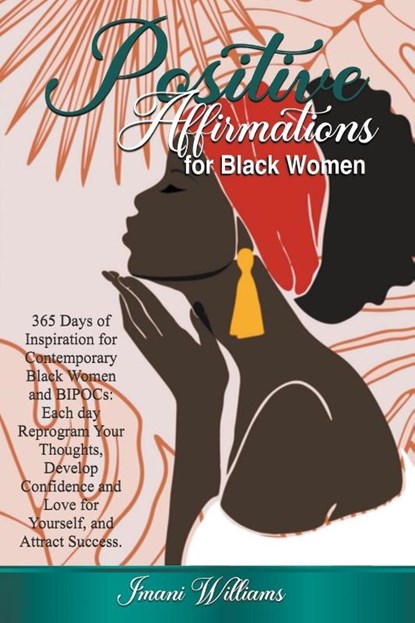 Positive Affirmations For Black Women, Imani Williams - Paperback - 9798215752241