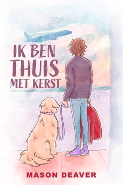 Ik ben thuis met kerst, Mason Deaver - Ebook - 9798215752760