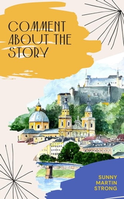 Comment about the Story, Sunny Martin Strong - Ebook - 9798215755136
