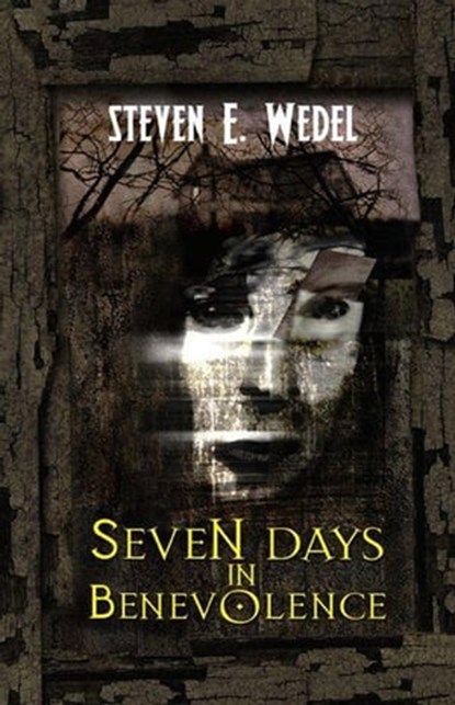 Seven Days in Benevolence, Steven E. Wedel - Ebook - 9798215756065