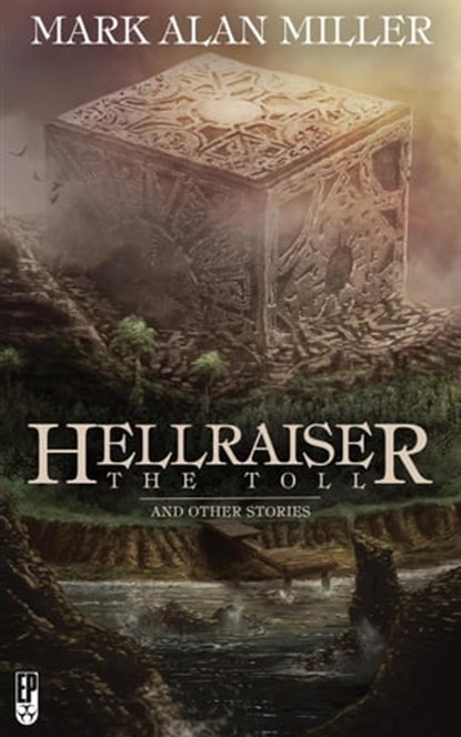 Hellraiser: The Toll, Mark Alan Miller - Ebook - 9798215761144