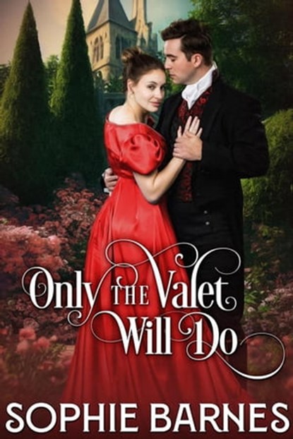 Only the Valet Will Do, Sophie Barnes - Ebook - 9798215763131