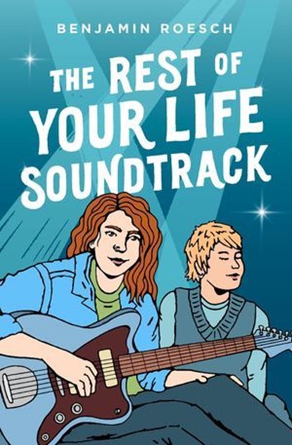 The Rest of Your Life Soundtrack, Benjamin Roesch - Ebook - 9798215766040