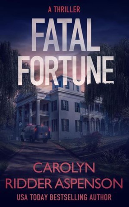 Fatal Fortune, Carolyn Ridder Aspenson - Ebook - 9798215776360