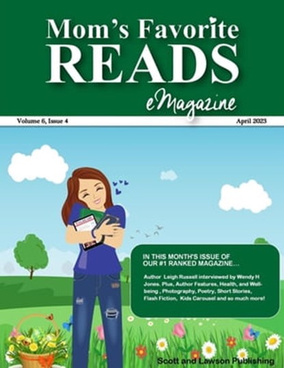 Mom's Favorite Reads eMagazine April 2023, Wendy H. Jones ; Sheena MacLeod ; Eileen Rolland ; Allison Symes ; Maressa Mortimer ; Pauline Tate - Ebook - 9798215789957