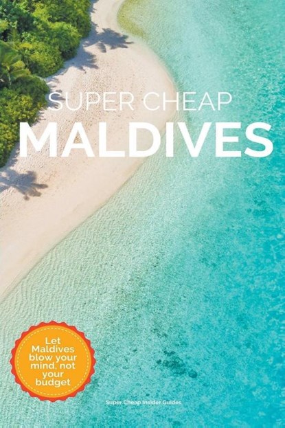 Super Cheap Maldives, Phil G Tang - Paperback - 9798215795033