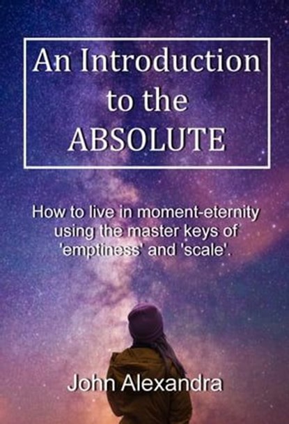 An Introduction to the Absolute, John Alexandra - Ebook - 9798215795507