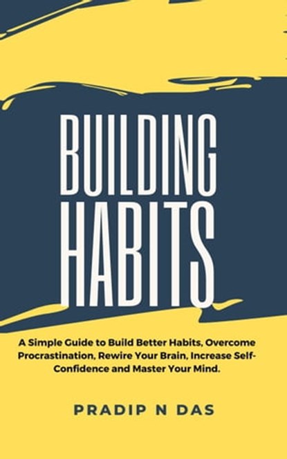 Building Habits, Pradip N Das - Ebook - 9798215800515