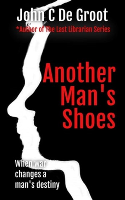 Another Man's Shoes, John C De Groot - Ebook - 9798215818664
