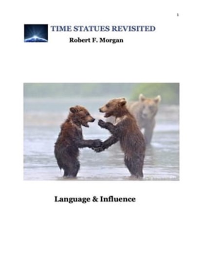 Langage and Influence: Time Statues Revisited, Robert F Morgan - Ebook - 9798215825303