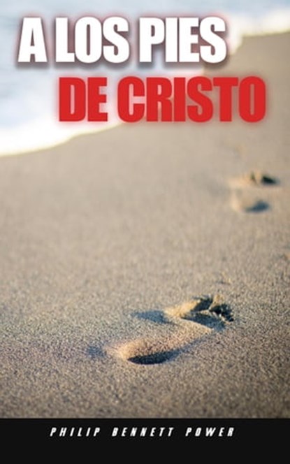A los pies de Cristo, Philip Bennett Power - Ebook - 9798215838426