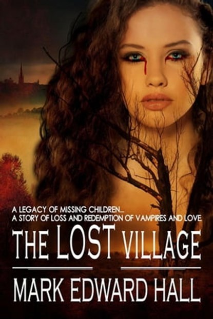 The Lost Village, Mark Edward Hall - Ebook - 9798215838785