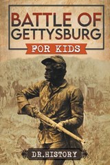 Battle of Gettysburg for Kids - History - 9798215841440
