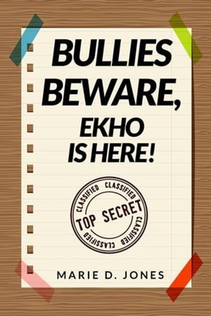 Bullies Beware, EKHO Is Here!, MARIE D. JONES - Ebook - 9798215845158
