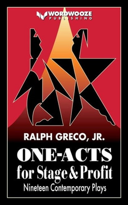 One-Acts For Stage & Profit, Ralph Greco, Jr. - Ebook - 9798215857557