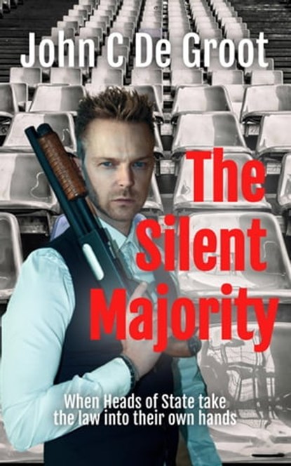 The Silent Majority, John C De Groot - Ebook - 9798215862124
