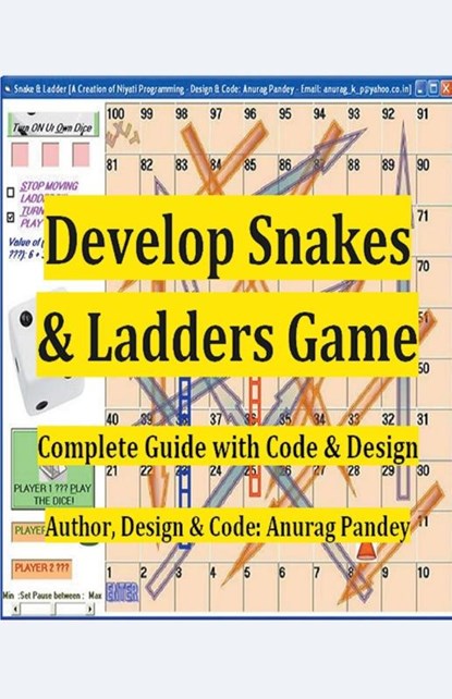 Develop Snakes & Ladders Game Complete Guide with Code & Design, Anurag Pandey - Paperback - 9798215863473
