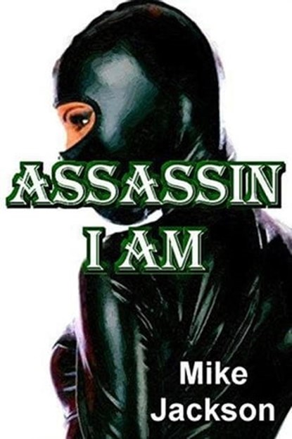 Assassin I Am, Mike Jackson - Ebook - 9798215864326