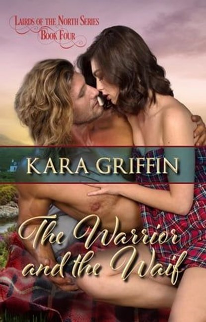 The Warrior and the Waif, Kara Griffin - Ebook - 9798215867907