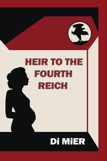 Heir to the Fourth Reich, Leon George Bester - Ebook - 9798215870938