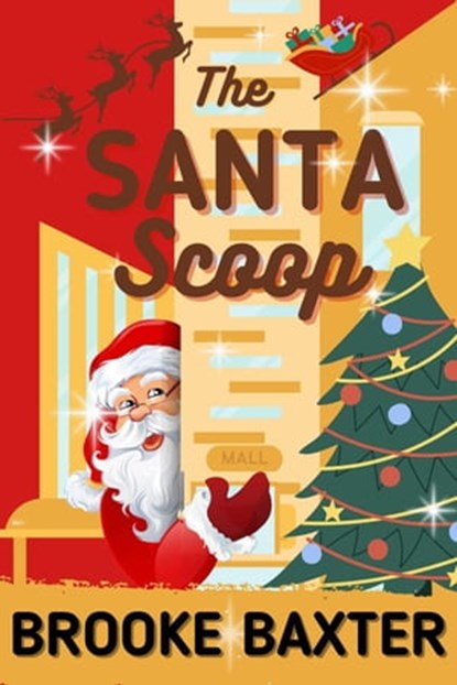The Santa Scoop, Brooke Baxter - Ebook - 9798215885536