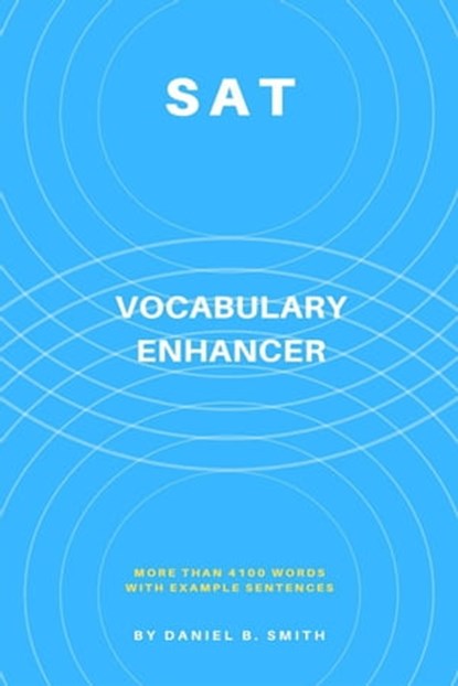 SAT Vocabulary Enhancer, Daniel B. Smith - Ebook - 9798215892947