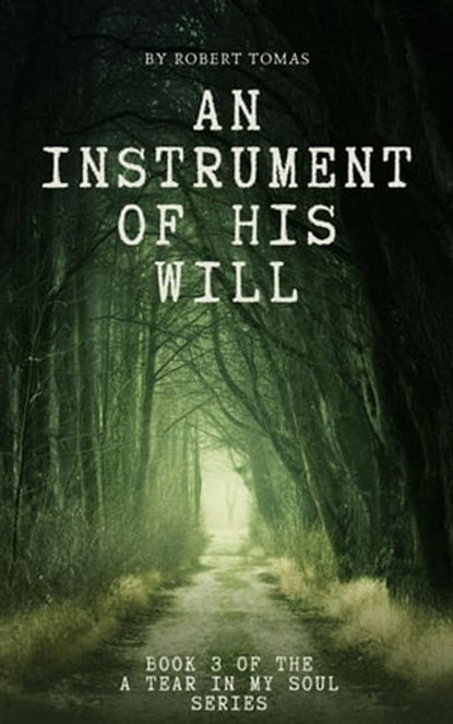 An Instrument of His Will, Robert Tomas - Ebook - 9798215895382