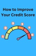 How To Improve Your Credit Score