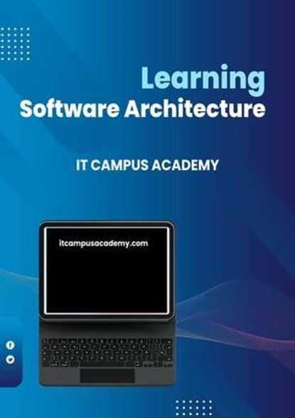 Learning Software Architecture, IT Campus Academy ; LEWIS NORTON - Ebook - 9798215907153