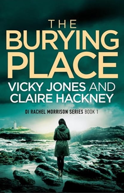 The Burying Place, Vicky Jones ; Claire Hackney - Ebook - 9798215909775
