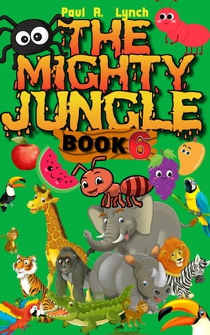 The Mighty Jungle, Paul A. Lynch - Ebook - 9798215914298
