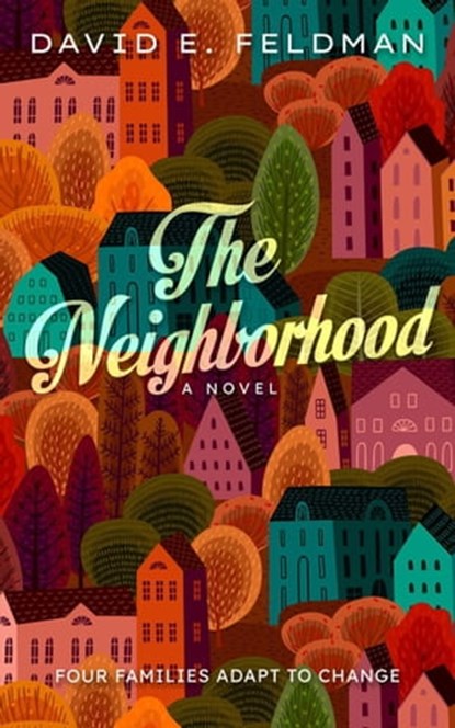 The Neighborhood, David E. Feldman - Ebook - 9798215922415