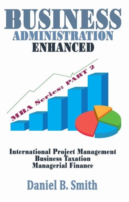 Business Administration Enhanced: Part 2, Daniel B. Smith - Ebook - 9798215926161