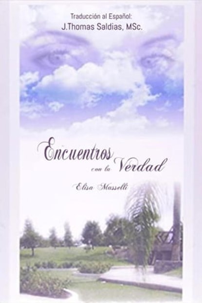 Encuentros con la Verdad, Elisa Masselli ; J.Thomas Saldias, MSc. - Ebook - 9798215926185