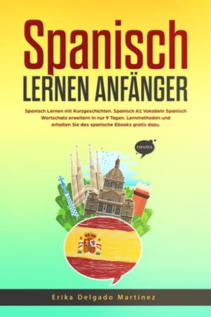 Spanisch Lernen Anfänger, Spanisch Lernen Kinderleicht ; Erika Delgado Martinez - Ebook - 9798215931448