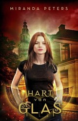 Hart van Glas - Miranda Peters - 9798215932186