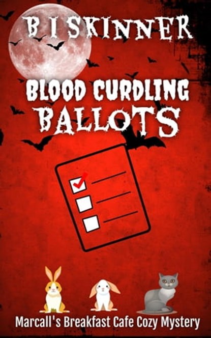 Blood Curdling Ballots, B I Skinner - Ebook - 9798215950555
