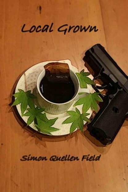 Local Grown, Simon Quellen Field - Ebook - 9798215953945