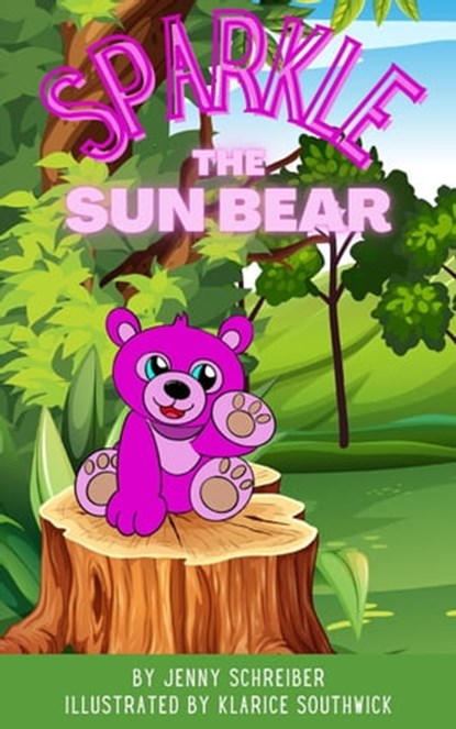 Sparkle the Sun Bear: The Playful World of Asia's Honey Bear, Beginner Reader, Jenny Schreiber - Ebook - 9798215954560