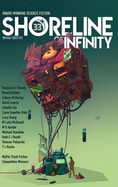 Shoreline of Infinity 33, Noel Chidwick ; M Luke McDonell ; T L Huchu ; Callum McSorley ; Lucy Zhang - Ebook - 9798215960035