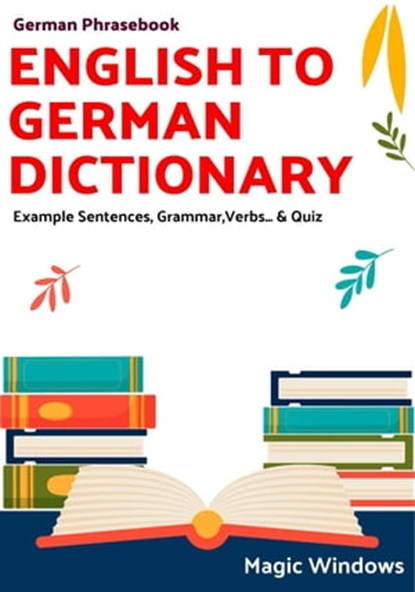 English to German Dictionary, Magic Windows - Ebook - 9798215969212