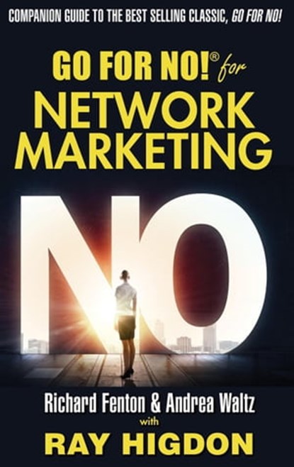 Go for No! for Network Marketing, Andrea Waltz ; Richard Fenton ; Ray Higdon - Ebook - 9798215971482