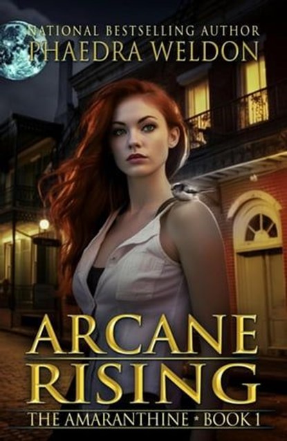 Arcane Rising, Phaedra Weldon - Ebook - 9798215973615