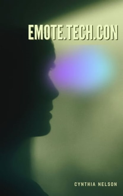 Emote.Tech.Con, Cynthia Nelson - Ebook - 9798215987926