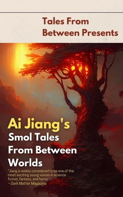 Ai Jiang's Smol Tales From Between Worlds, Ai Jiang - Ebook - 9798215988299