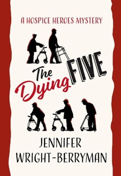 The Dying Five, Jennifer Wright-Berryman - Ebook - 9798215992395